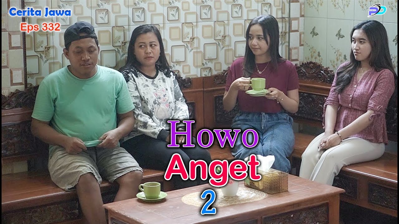 HOWO ANGET 2 || Eps 332 || Cerita Jawa