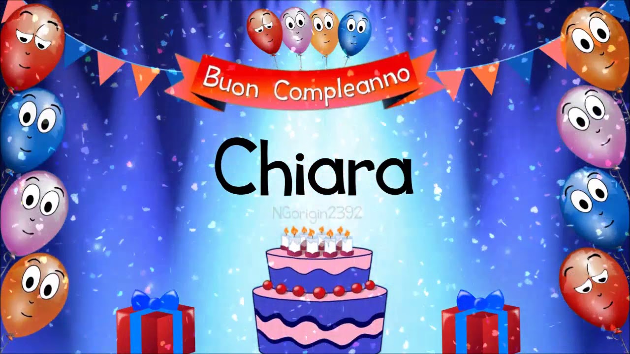 Tanti Auguri Di Buon Compleanno Chiara Youtube