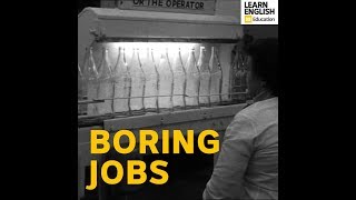 Boring Jobs