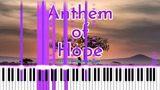 Anthem Of Hope | Piano with Sheet PDF + MIDI/Mp3
