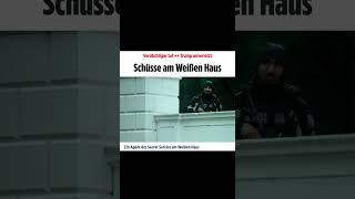 SCHÜSSE AUF WEIßES HAUS Der Täter starb später im Krankenhaus #news #aktuellenachrichten
