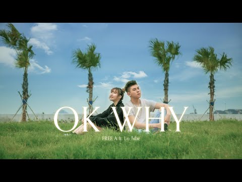 FREE A - OK Why feat. Lo 5ibe (Official Video)