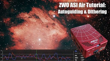ZWO ASI Air Tutorial: Autoguiding & Dithering