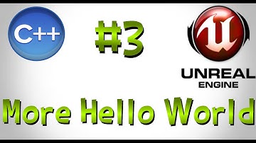 Make games with unreal engine and c++ | 3. More Hello World!