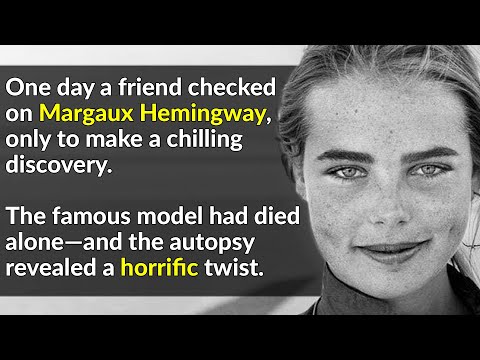 Margaux Hemingway's End Was An American Tragedy