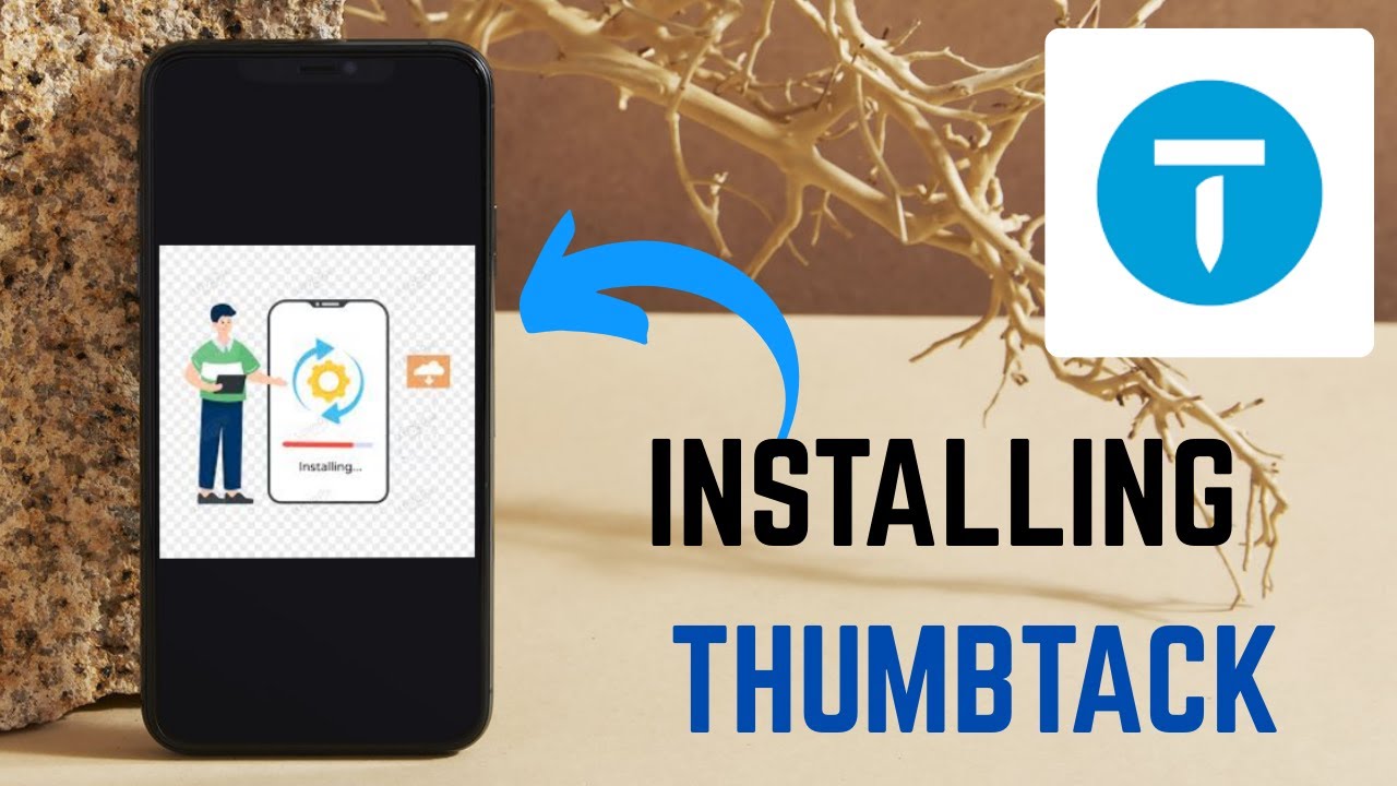 Installing Thumbtack: Easy Instructions for Your Device - 2025