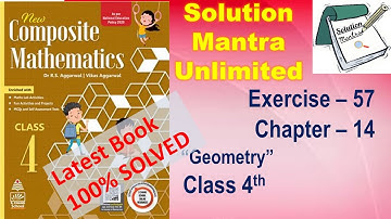 Exercise 57 /Chapter 14/ Geometry/class 4 RS Aggarwal/complete solution new composite mathematics