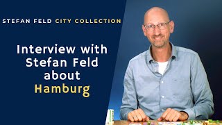 Interview about Hamburg with Stefan Feld I City Collection I 4K