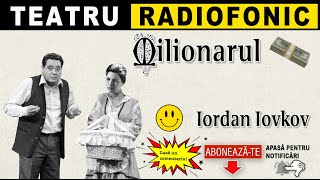 Iordan Iovkov - Milionarul | Teatru radiofonic