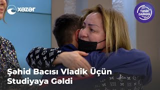 Şəhid Bacısı Vladik Üçün Studiyaya Gəldi