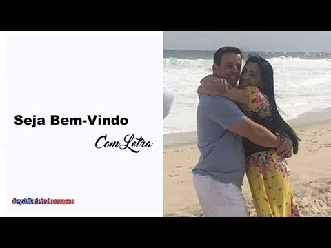SEJA BEM-VINDO - Eyshila (Part. Pr. Odilon Santos) - COM LETRA | Welcome - With Lyrics deus şapka