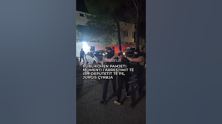 Publikohen pamjet: Momenti i arrestimit të ish-deputetit të PS, Jurgis Çyrbja