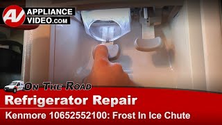 Kenmore Refrigerator Repair  Frost in Ice Chute  Ice Door Kit  Diagnostics & Troubleshooting