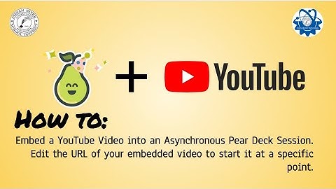 IRSD Instructional: Embedding YouTube Videos into Pear Deck Slides