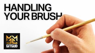 Getting Started - Handling your brush