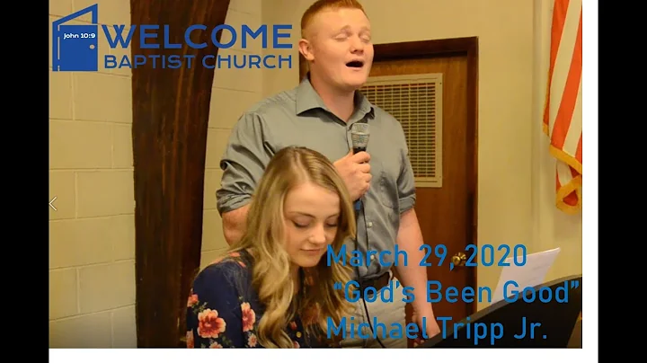 God's Been Good Michael Tripp Jr. March 29 2020