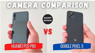 Huawei P20 Pro vs Pixel 5 camera comparison! Who will win in 2021?