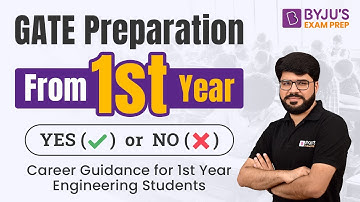 How to Prepare for GATE from 1st year | Guidance for First Year Engineering Students | BYJU