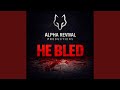 He Bled