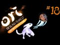 The episode where things happened / Ori and the Blind Forest