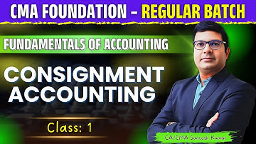 CMA Foundation | Consignment Accounting  Class - 1 | Regular Batch Class | By CA/CMA Santosh Kumar