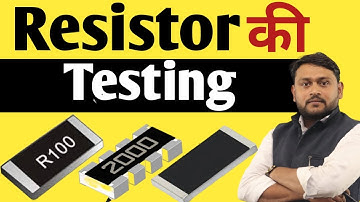 discover the Testing of resistors that power your mobile devices | @pankajkushwaha