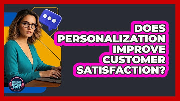 Does Personalization Improve Customer Satisfaction?