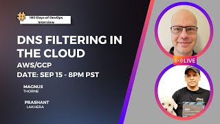 DNS Filtering in the Cloud: AWS/GCP Session with Magnus