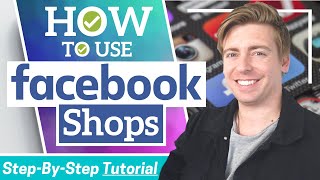 Facebook Shops Tutorial for Beginners | How to Sell Products Directly Through Facebook [2020]