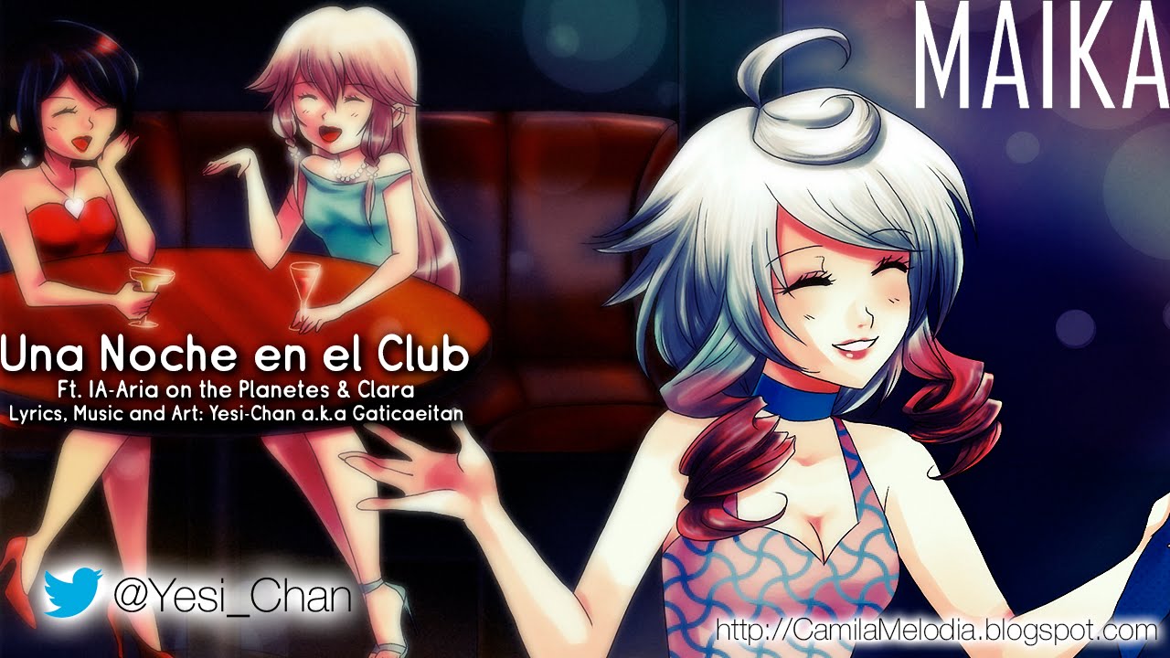 [VOCALOID Original] Una Noche en el Club [MAIKA feat. Clara & IA]