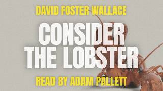 Consider the Lobster by David Foster Wallace