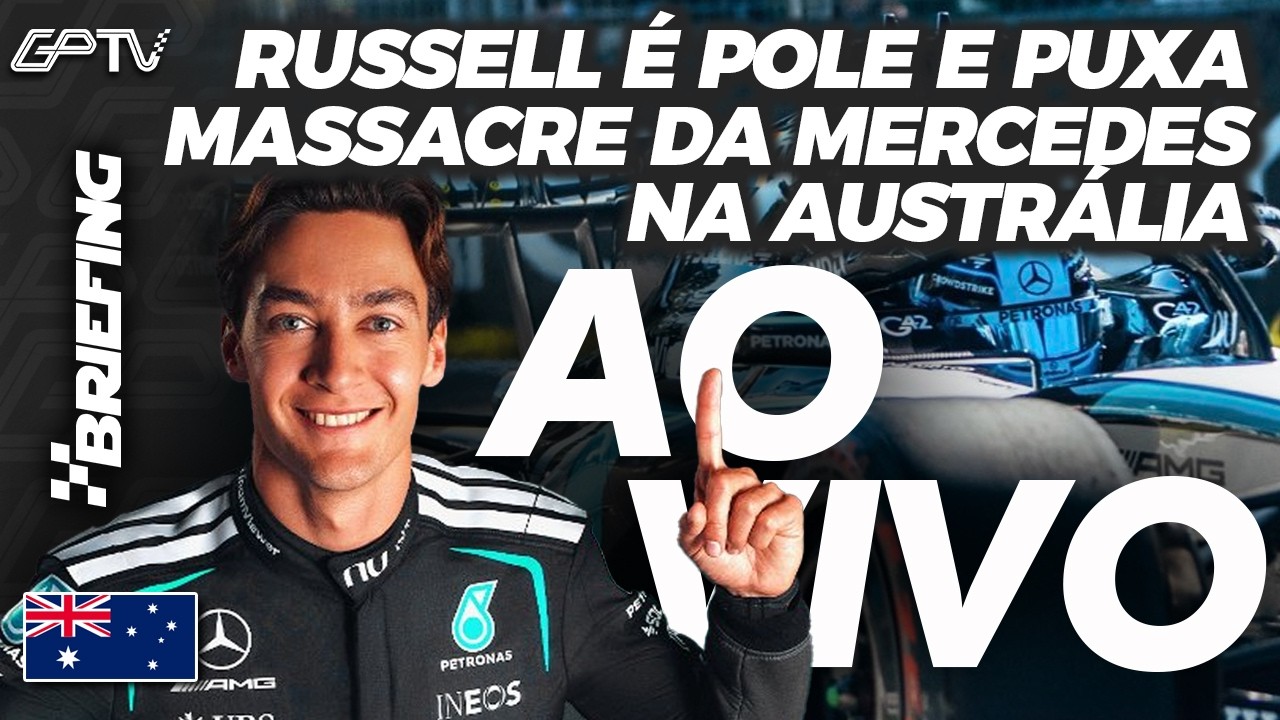 🔴F1 2026 AO VIVO: GRID DE LARGADA NA AUSTRÁLIA APÓS CLASSIFICAÇÃO E POLE DE RUSSELL | Briefing