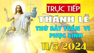 Thánh lễ trực tuyến hôm nay 4:00:AM Thứ Bảy ngày 11/5/2024 - Trực tiếp Thánh lễ hôm nay | TLTT