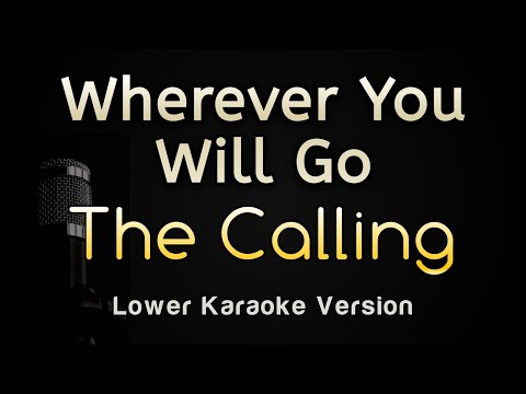 Wherever You Will Go - The Calling (Karaoke Songs With Lyrics - Lower Key)