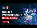 Build a Complete Website Using HTML and CSS | Build Your First Website From Scratch Step-by-Step