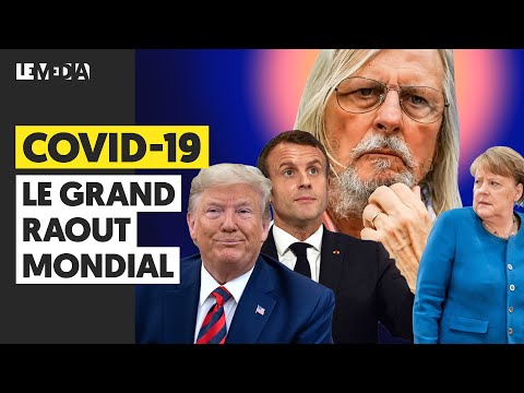 COVID-19 : LE GRAND RAOUT MONDIAL