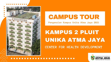 Campus Tour UAJ - Kampus 2 Pluit (Center for Health Developmaent)