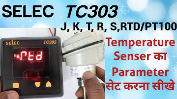 Selec TC303 Temperature Senser Ka Parameter Set Kaise Kare!! @rvelectricalguide