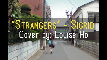 "Strangers" - Sigrid // acoustic cover by Louise Ho