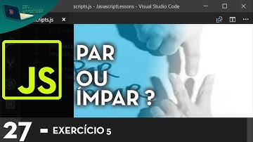 JAVASCRIPT AULA 27 - (PAR OU IMPAR ?)