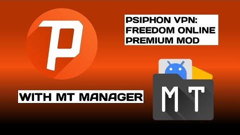 PSIPHON VPN: FREEDOM ONLINE V444 PREMIUM MOD HAX WITH MT MANAGER