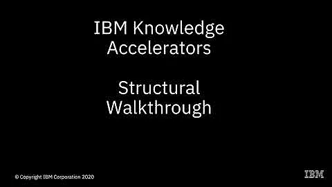 IBM Knowledge Accelerators Structural Walkthrough