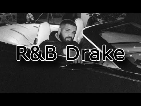 R&B Drake - playlist/mix