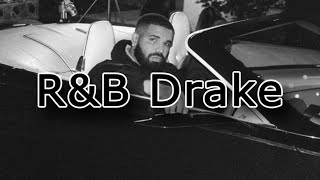 R&B Drake  playlist/mix