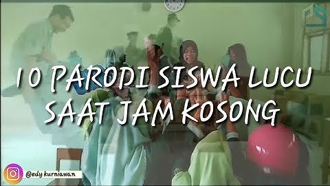 VIDEO PARODI LUCU SISWA SAAT JAM KOSONG