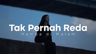 Tak Pernah Reda 💔 Cinta yang ku simpan diam-diam | Lagu Galau Yang Cocok Menemani Istirahat Malam
