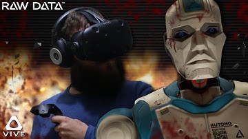 KILLER ROBOTS IN VR! - RAW DATA (HTC VIVE)