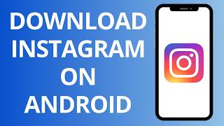 How To Download Instagram On Android 2026 - Step By Step
