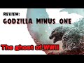 Godzilla Minus One - Movie Review | the ghost of WWII