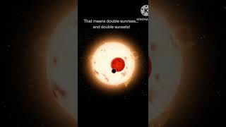 kepler 16b : Where your shadows always have company"
